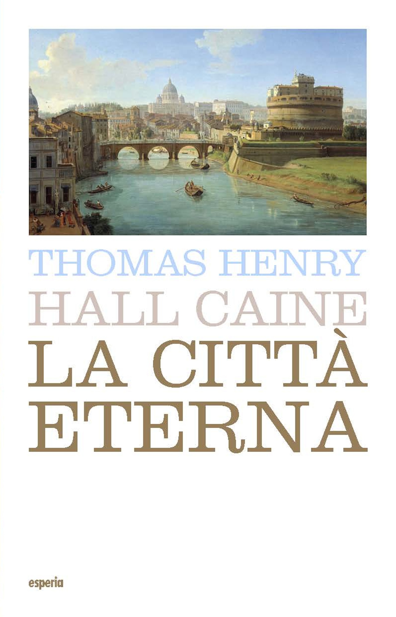 Thomas Henry, Hall Caine – La città eterna (2015)