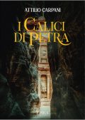 Attilio Carpani - I calici di Petra (2022)