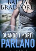 Bailey Bradford - Quando i morti parlano (2022)
