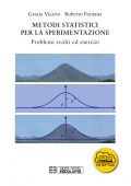 Grazia Vicario, Roberto Fontana - Metodi Statistici per la Sperimentazione. Problemi svolti ed esercizi (2022)