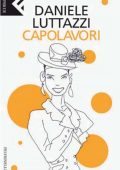 Daniele Luttazzi - Capolavori (2010)