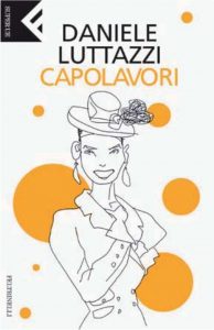 Daniele Luttazzi – Capolavori (2010)