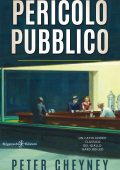 Peter Cheyney - Pericolo pubblico (2022)