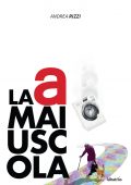 img Andrea Rizzi - La A maiuscola (2022)
