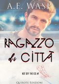 A.E. Wasp - Hot off the ice Vol. 1. Ragazzo di città (2022)