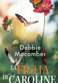 Debbie Macomber - Promise Vol.3. La figlia di Caroline (2019)
