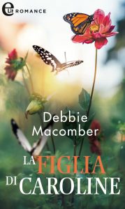 Debbie Macomber – Promise Vol.3. La figlia di Caroline (2019)