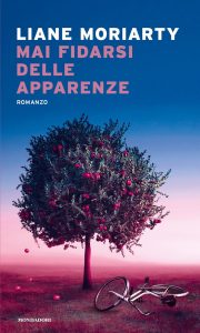 Liane Moriarty – Mai fidarsi delle apparenze (2022)