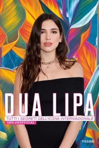 AA.VV. – Dua Lipa. Tutti i segreti dell’icona internazionale (2022)