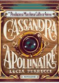 Lucia Perrucci - La prodigiosa macchina cattura anime di Cassandra Apollinaire (2022)