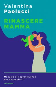 Valentina Paolucci – Rinascere mamma (2022)