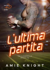 Amie Knight – The Summerville Sports Vol. 3. L’ultima partita (2022)