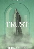 Hernan Diaz - Trust (2022)