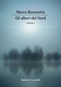 Marco Bosonetto - Gli alberi del Nord (2022)