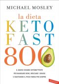 Michael Mosley - La dieta Keto Fast 800 (2022)