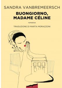 Sandra Vanbremeersch – Buongiorno, Madame Celine (2022)