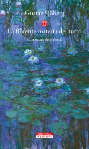 Gustav Sjöberg – La fiorente materia del tutto (2022)