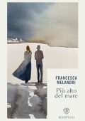 Francesca Melandri - Più alto del mare (2022)
