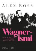 Alex Ross - Wagnerismi (2022)