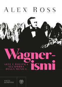 Alex Ross – Wagnerismi (2022)
