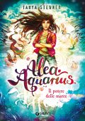 Tanya Stewner - Alea Aquarius. Il potere delle maree (2022)