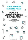 Giacomo Pozzi, Luca Rimoldi (a cura di) - Pensare un’antropologia del welfare (2022)