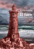 img Marta Sannia - Il Faro. Cielo, Mare, Terra (2016)