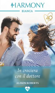 Alison Roberts – Infermiere e spose Vol. 1. In crociera con il dottore (2021)
