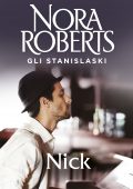 Nora Roberts - Gli Stanislaski. Nick (2020)