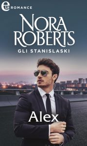 Nora Roberts – Gli Stanislaski. Alex (2020)