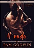Pam Godwin - I Sentieri Del Peccato Vol. 1. Il nodo (2022)