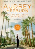 Juliana Weinberg - Audrey Hepburn. Sotto un cielo di stelle (2022)