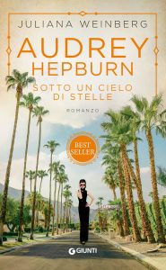 Juliana Weinberg – Audrey Hepburn. Sotto un cielo di stelle (2022)