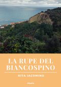img Rita Iacomino - La Rupe del Biancospino (2022)