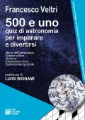 Francesco Veltri - 500 e uno quiz di astronomia per imparare a divertirsi (2022)