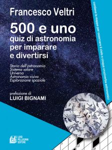 Francesco Veltri – 500 e uno quiz di astronomia per imparare a divertirsi (2022)