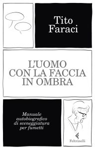 Tito Faraci – L’uomo con la faccia in ombra (2022)