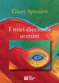 img Giusy Spizzirri - I miei diecimila uomini (2017)