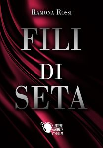 Ramona Rossi – Fili di seta (2017)