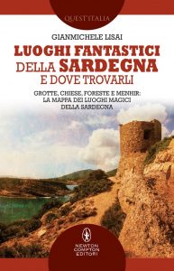 Gianmichele Lisai – Luoghi fantastici della Sardegna e dove trovarli (2022)
