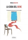 Nicola Maestri - La coda del bene (2022)