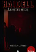 Michela Dattero - Haidell. Le sette sfide (2022)