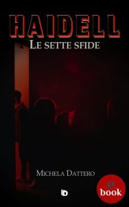Michela Dattero – Haidell. Le sette sfide (2022)