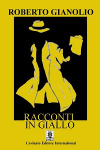 Roberto Gianolio – Racconti in Giallo (2017)