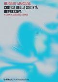 Herbert Marcuse - Critica della societa repressiva (2022)