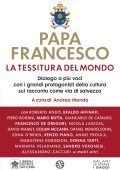 Andrea Monda (a cura di) - Papa Francesco. La tessitura del mondo (2022)