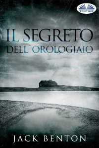 Jack Benton – Il Segreto Dell’Orologiaio (2021)
