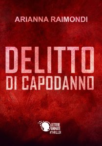 Arianna Raimondi – Delitto di capodanno (2017)