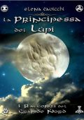 Elena Cavicchi - La principessa dei lupi. I racconti del Grande Nord libro 1 (2014)