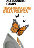 Alessandro Campi - Trasformazioni della politica (2022)